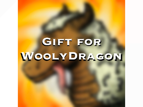 Gift for WoolyDragon <3