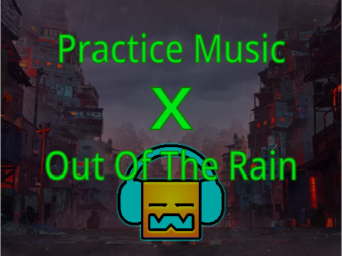 [MASHUP] Practice Music x Out Of The Rain  feat. TheFatRat, Shiah Maisel, and OcularNebula.