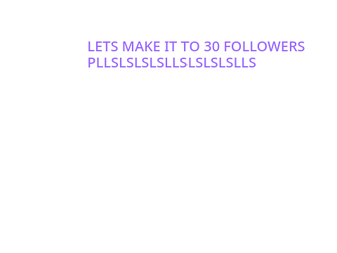 30 followers pls