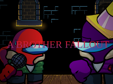 A BROTHER FALLOUT || AN OH GOD NO CONECPT