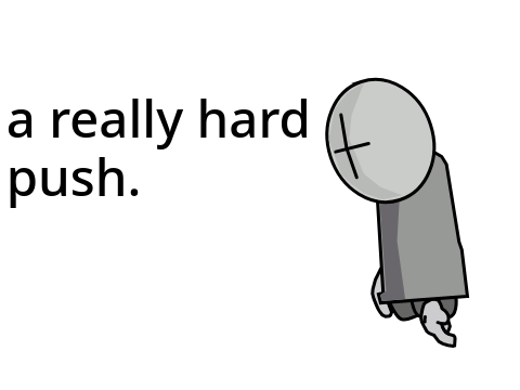 if the grunt was stronger