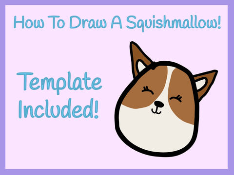 How To Draw A Squishmallow! + Template Included!