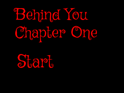 Behind You Chapter One