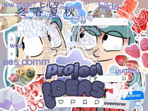 ♡╮┈➤ proj ideas