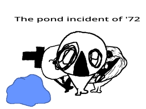 The pond incident of '72