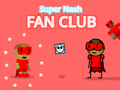 Thumbnail for the Super Nash Fan Club!