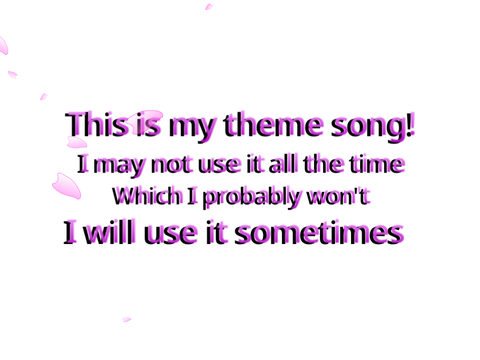 My theme song!