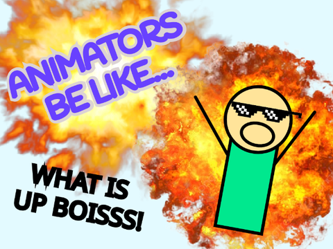 ANIMATOR FANS BE LIKE! - Coming Soon