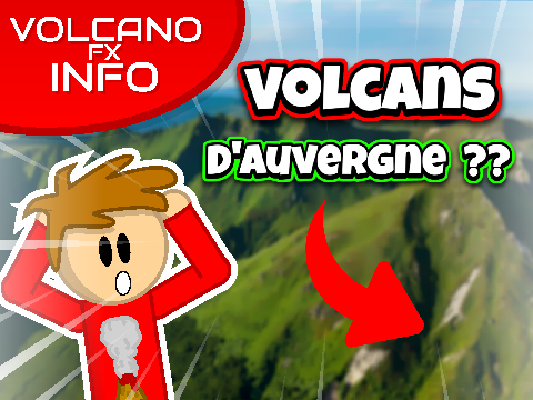 [#2] Connaissez vous les volcans D'Auvergne ?