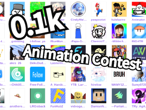 (PGS NEEDED) 0.1k Animation Contest  *WIN 50 FOLLOWS*
