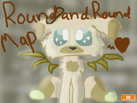 Round and Round MAP (BACKUPS NEEDED!)
