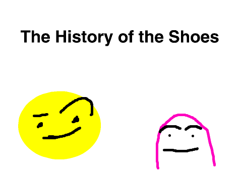 The History of the Shoes
