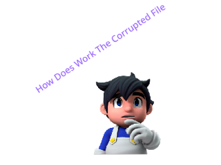 How Does Work Corrupted File Animation