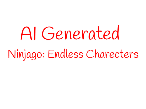 AI Ninjago: Endless