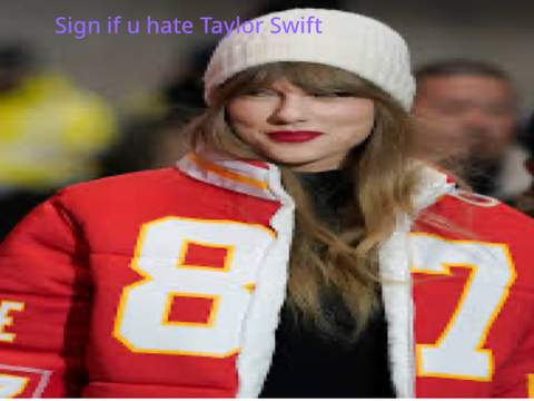 Sign if u hate Taylor Swift 