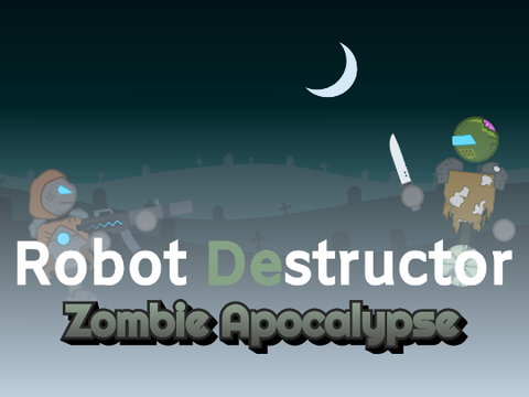 Robot Destructor ☁ Zombie Apocalypse