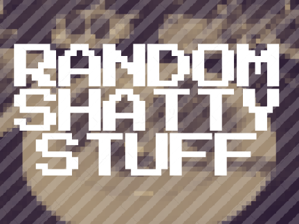 ★ random shatty stuff I have in my files ★