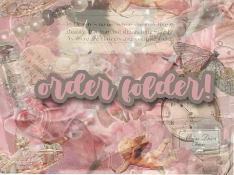 ☄. *. ⋆order folder