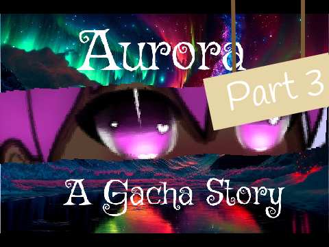 ☆ ⋆｡°Aurora♡°｡⋆ {Part 3}