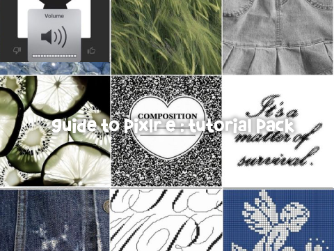 　˳ᴗ ᴗ)　　　guide to pixlr e　ㅤᚐ　tutorial pack  ☆