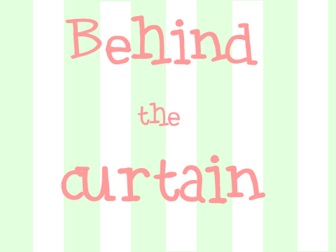 Behind the curtain- chapter two!