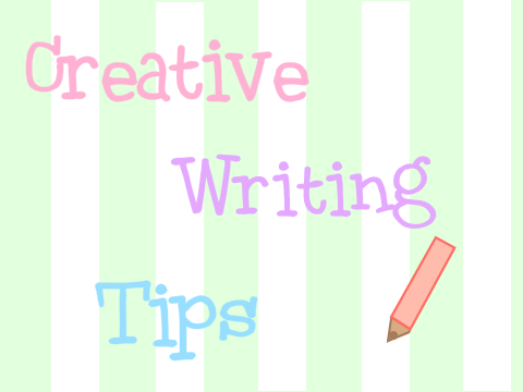 Creative writing tips! :D