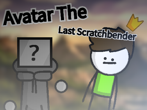 Avatar: The Last Scratchbender