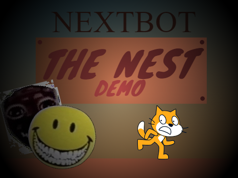 NEXTBOT THE NEST. DEMO v1.6