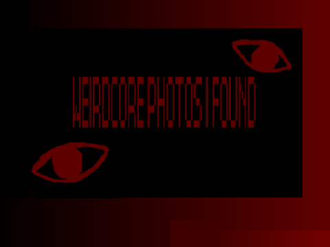 WEIRDCORE PHOTOS I FOUND