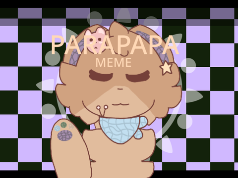 12 : PARAPAPA meme : filler