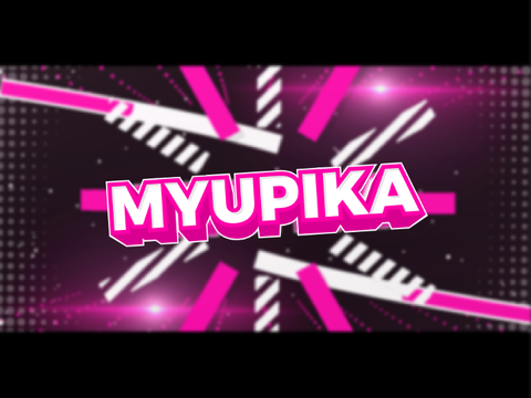 Intro||Myupika