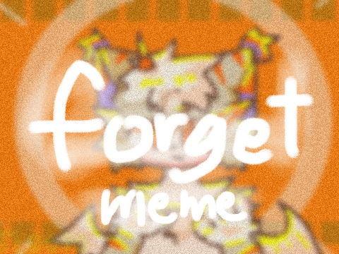 Forget - animation meme