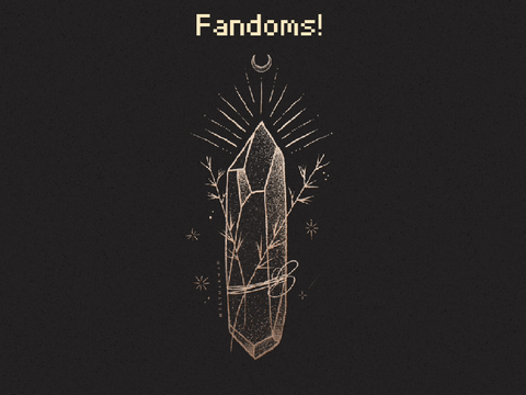 fandoms! *sigh so many*