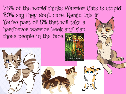 Warrior Cats is NOT STUPID! remix