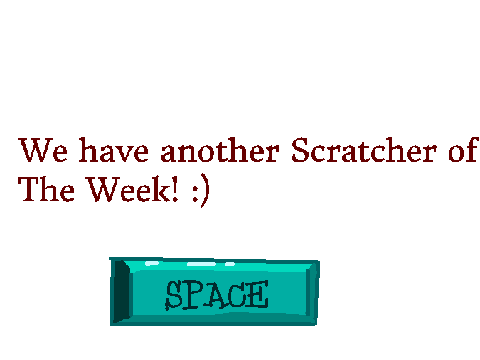 Scratcher of The Week <3