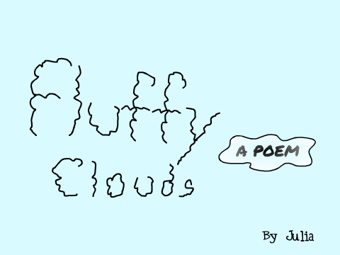 Fluffy Clouds ✎ A Poem ✎