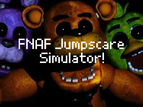FNAF Jumpscare Simulator! v2.1