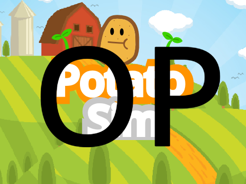  OP potato sim