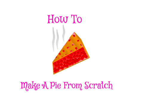How To Make Pie From Scratch!