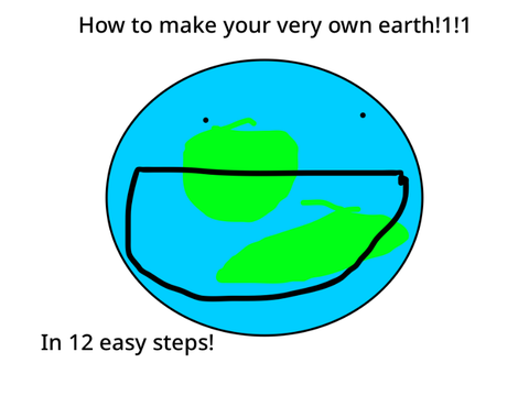How to make your own Earth!
