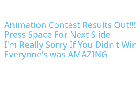 Animation Contest Results (CLOSED)