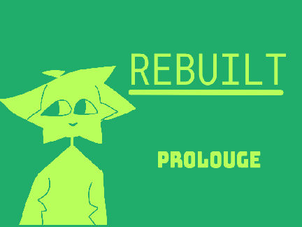 ☁︎ REBUILT ☁︎  Prologue