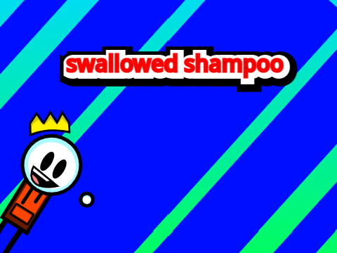 I Swallowed Shampoo 