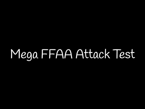 Mega FFAA Attack Test