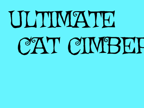 Ultimate Cat Climber!!!!!!!!!!!!!!!!!