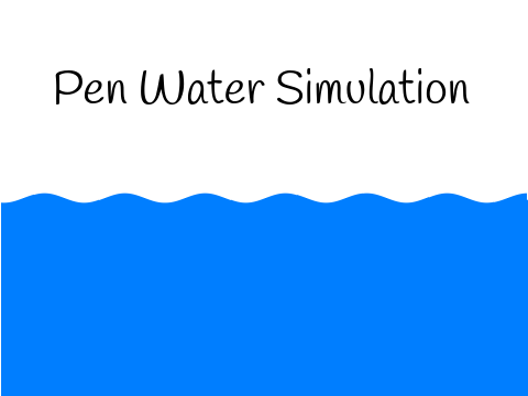 Pen Water Simulation