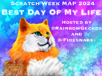 Best Day Of My Life | Scratch Week MAP 2024