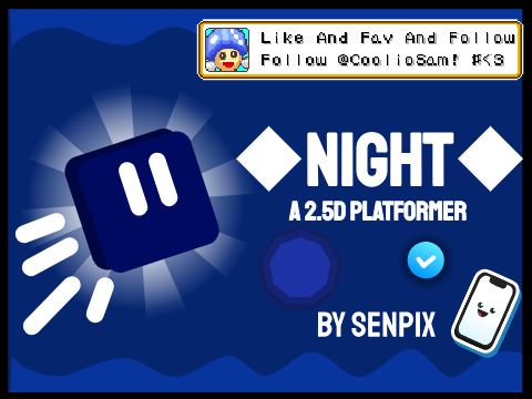 ◆Night◆ | A 2.5D Platformer | #all #trending ◆