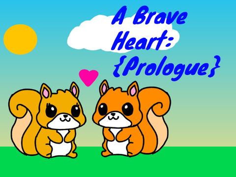 A Brave Heart: {Prologue}