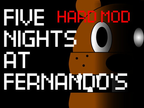 Five nights at Fernando's HARD mod